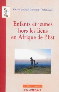 Enfants et jeunes hors les liens en Afrique de l'Est