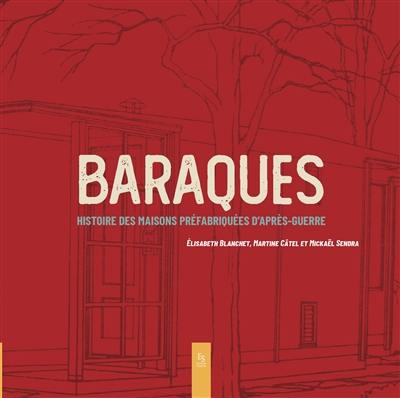 Baraques : histoire des maisons préfabriquées d'après-guerre