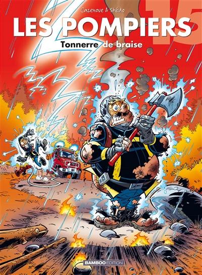 Les pompiers. Vol. 15. Tonnerre de braise