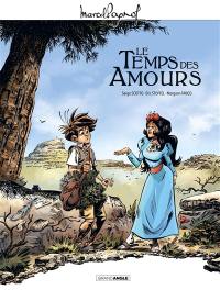 M. Pagnol en BD. Le temps des amours