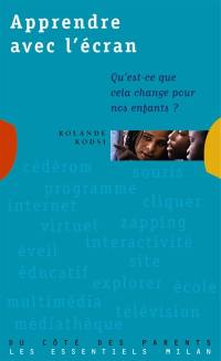 Apprendre avec l'écran : qu'est-ce que ça change pour nos enfants ?