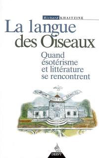 La langue des oiseaux. Quand ésotérisme et littérature se rencontrent