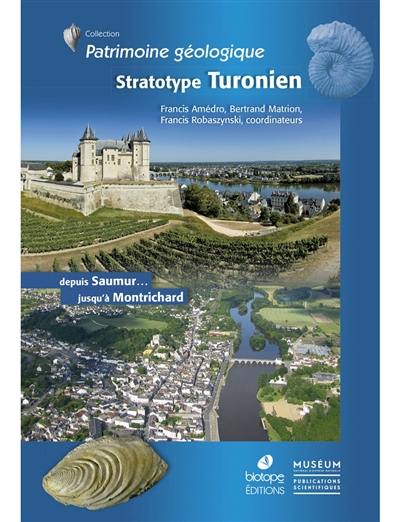 Stratotype turonien : depuis Saumur... jusqu'à Montrichard