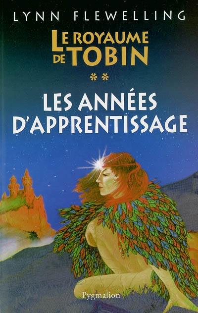 Le royaume de Tobin. Vol. 2. Les années d'apprentissage