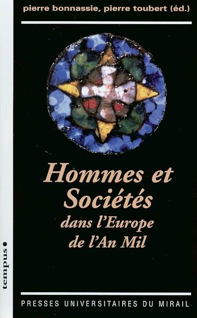 Hommes et sociétés dans l'Europe de l'an mil