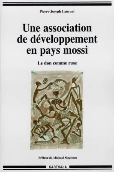 Une association de développement en pays mossi : le don comme ruse