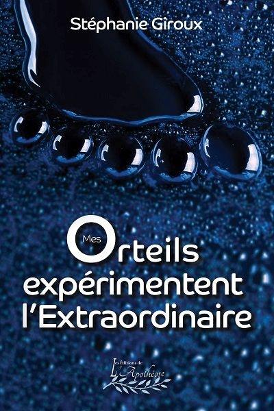 Mes orteils expérimentent l'extraordinaire