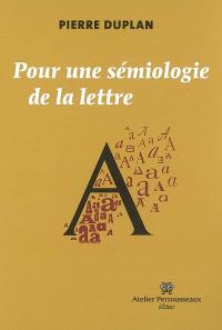 Pour une sémiologie de la lettre