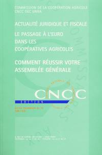 Actualité juridique et fiscale. Le passage à l'euro dans les coopératives agricoles. Comment réussir votre assemblée générale