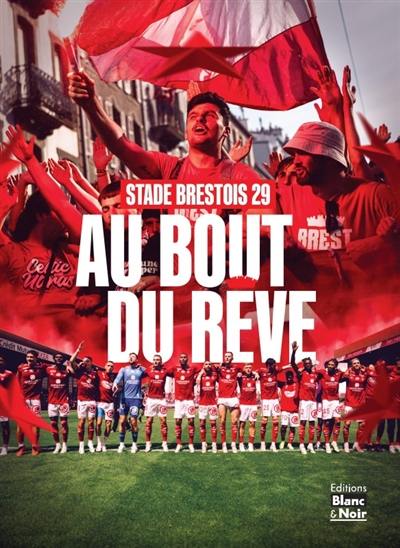 Au bout du rêve : Stade brestois 29