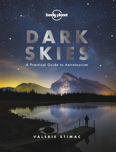 Dark skies : a practical guide to astrotourism