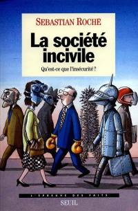 La société incivile : qu'est-ce que l'insécurité ?