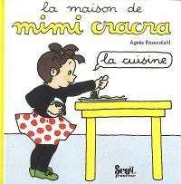 La maison de Mimi cracra. La cuisine