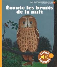 Ecoute les bruits de la nuit