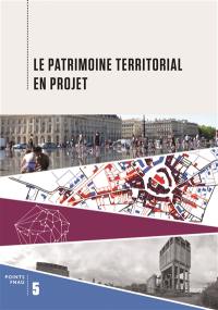 Le patrimoine territorial en projet