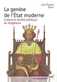 La genèse de l'Etat moderne : culture et société politique en Angleterre