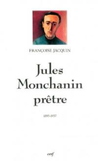 Jules Monchanin, prêtre : 1895-1957