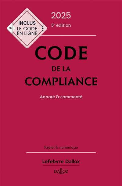 Code de la compliance 2025 : annoté & commenté