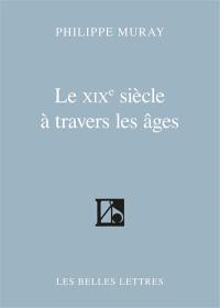 Le XIXe siècle à travers les âges