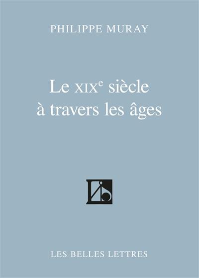 Le XIXe siècle à travers les âges