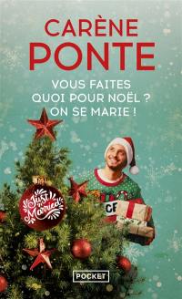 Vous faites quoi pour Noël ? : on se marie !