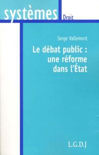 Le débat public : une réforme dans l'État