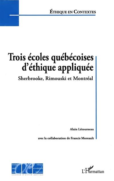 Trois écoles québécoises d'éthique appliquée : Sherbrooke, Rimouski et Montréal