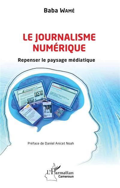 Le journalisme numérique : repenser le paysage médiatique