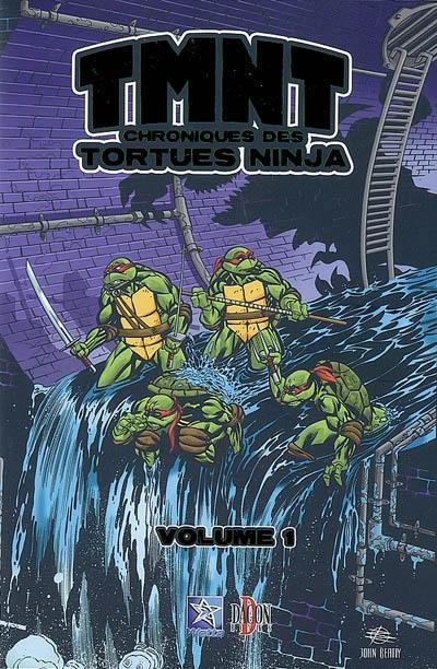 TMNT : chroniques des Tortues Ninja. Vol. 1