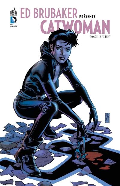 Ed Brubaker présente Catwoman. Vol. 3. Sans répit