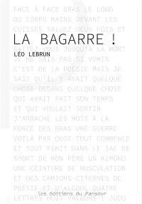 La bagarre !