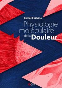 Physiologie moléculaire de la douleur