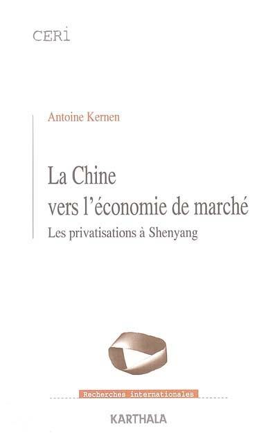 La Chine vers l'économie de marché : les privatisations à Shenyang