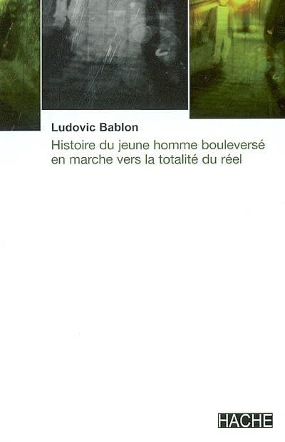 Histoire du jeune homme bouleversé en marche vers la totalité du réel