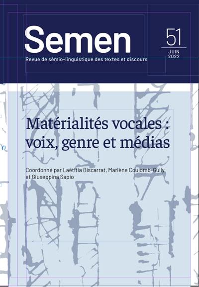 Semen, nouvelle série, n° 51. Matérialités vocales : voix, genre et médias