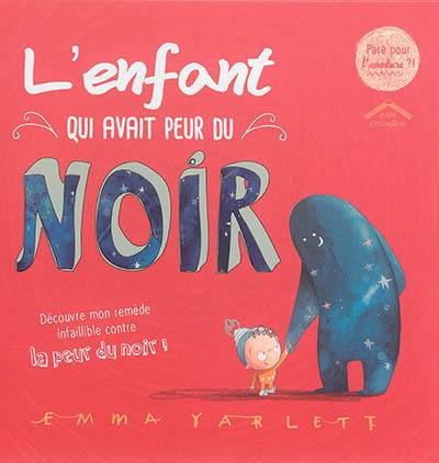 L'enfant qui avait peur du noir