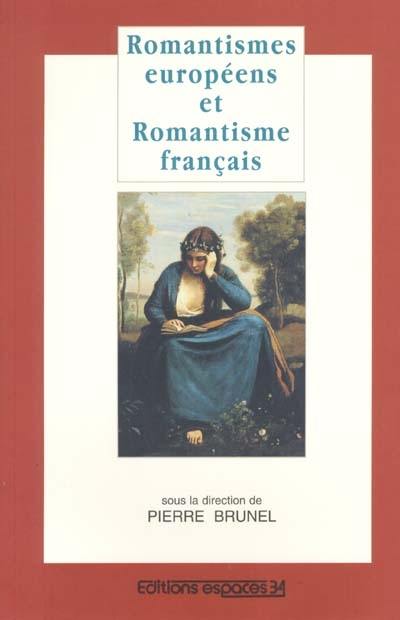 Romantismes européens et romantisme français