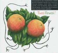 Tutti frutti !