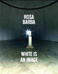 Rosa Barba White Is an Image