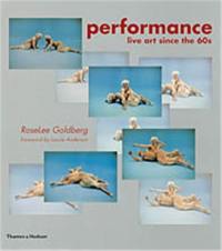 Performance : Live Art Since the 60s (Paperback)