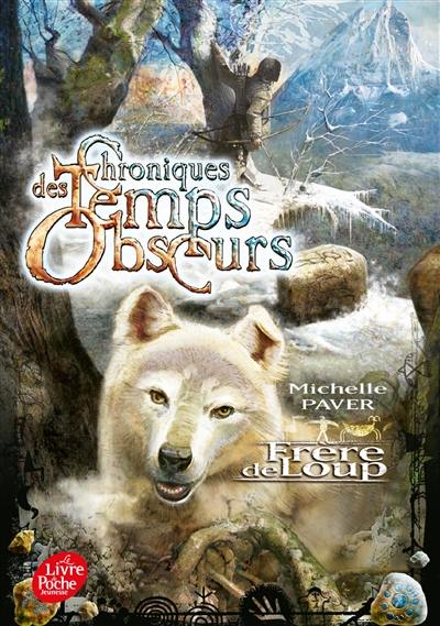 Chroniques des temps obscurs. Vol. 1. Frère de loup