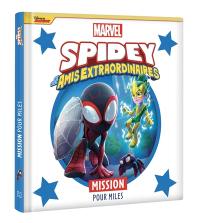 Spidey et ses amis extraordinaires. Mission pour Miles