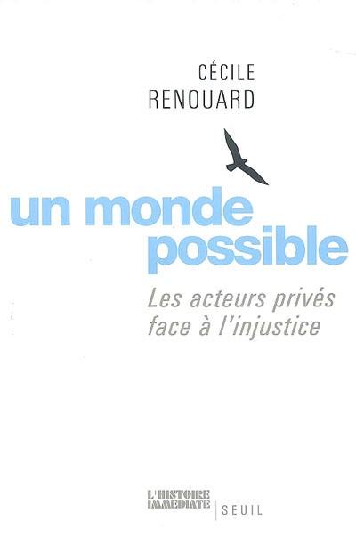 Un monde possible : les acteurs privés face à l'injustice