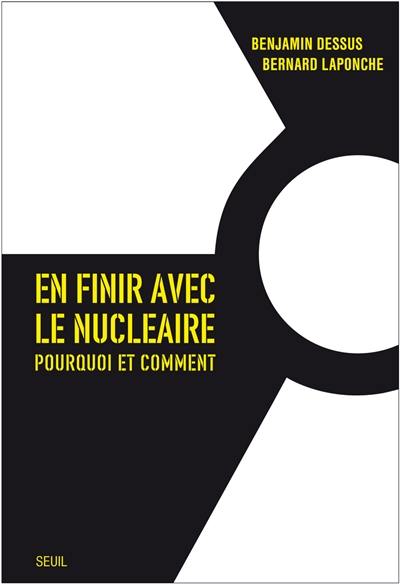 En finir avec le nucléaire : pourquoi et comment