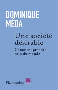 Une société désirable : comment prendre soin du monde