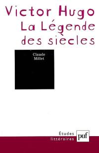 Victor Hugo : la légende des siècles