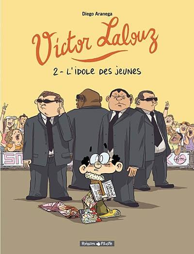 Victor Lalouz. Vol. 2. L'idole des jeunes