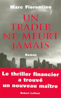 Un trader ne meurt jamais