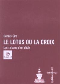 Le lotus ou la croix : les raisons d'un choix