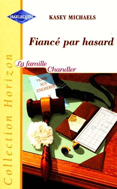 Fiancé par hasard : la famille chandler